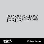 Follow Jesus