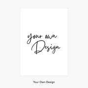 Your Own Design